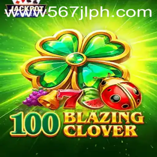 Explore the Exciting World of 100BlazingClover - The Game Everyone's Talking About